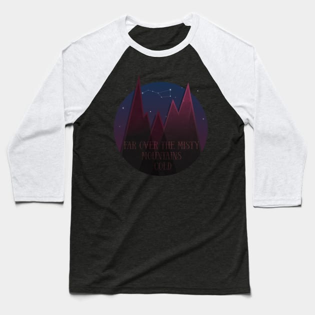 Far over the misty mountains cold Baseball T-Shirt by XINNIEandRAE